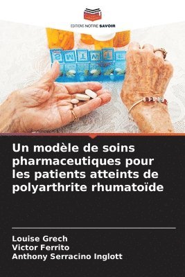 bokomslag Un modle de soins pharmaceutiques pour les patients atteints de polyarthrite rhumatode