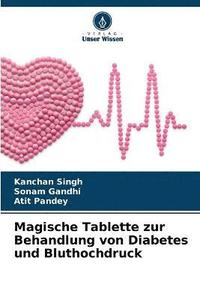 bokomslag Magische Tablette zur Behandlung von Diabetes und Bluthochdruck