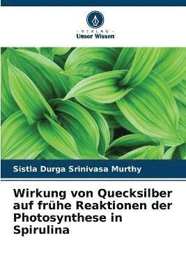 bokomslag Wirkung von Quecksilber auf frhe Reaktionen der Photosynthese in Spirulina