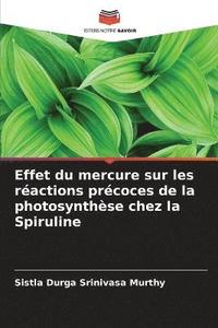 bokomslag Effet du mercure sur les ractions prcoces de la photosynthse chez la Spiruline