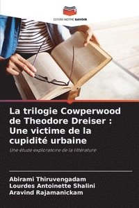bokomslag La trilogie Cowperwood de Theodore Dreiser