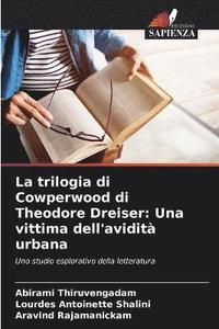 bokomslag La trilogia di Cowperwood di Theodore Dreiser
