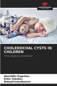 bokomslag Choledochal Cysts in Children