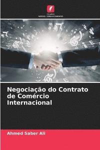 bokomslag Negociao do Contrato de Comrcio Internacional
