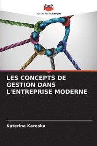 bokomslag Les Concepts de Gestion Dans l'Entreprise Moderne