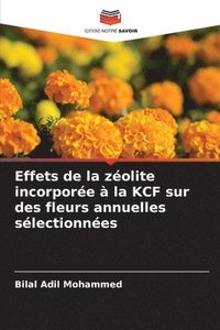 bokomslag Effets de la zolite incorpore  la KCF sur des fleurs annuelles slectionnes