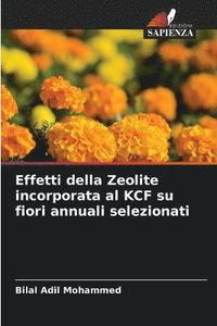 bokomslag Effetti della Zeolite incorporata al KCF su fiori annuali selezionati