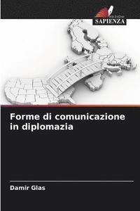 bokomslag Forme di comunicazione in diplomazia