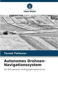 bokomslag Autonomes Drohnen-Navigationssystem