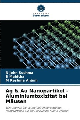 Ag & Au Nanopartikel - Aluminiumtoxizitat bei Mausen 1