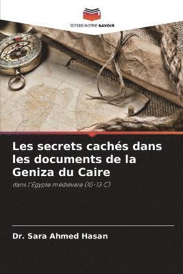 bokomslag Les secrets cachs dans les documents de la Geniza du Caire