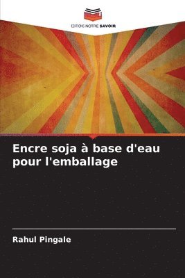 Rahul Pingale - Encre soja à base d'eau pour l'emballage, Häftad