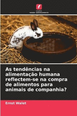 As tendncias na alimentao humana reflectem-se na compra de alimentos para animais de companhia? 1