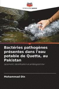 bokomslag Bactries pathognes prsentes dans l'eau potable de Quetta, au Pakistan