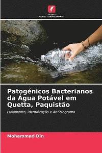 bokomslag Patognicos Bacterianos da gua Potvel em Quetta, Paquisto