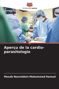 bokomslag Aperu de la cardio-parasitologie