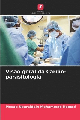 Viso geral da Cardio-parasitologia 1