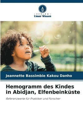 bokomslag Hemogramm des Kindes in Abidjan, Elfenbeinkste