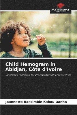 bokomslag Child Hemogram in Abidjan, Cte d'Ivoire