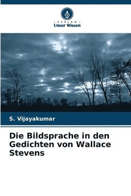 bokomslag Die Bildsprache in den Gedichten von Wallace Stevens