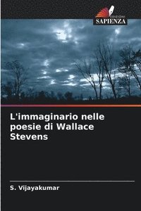 bokomslag L'immaginario nelle poesie di Wallace Stevens