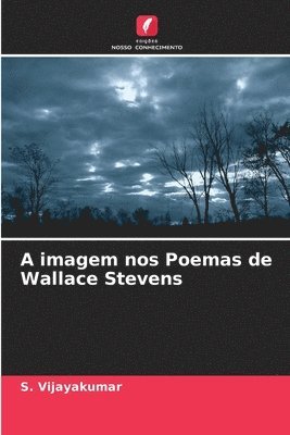 A imagem nos Poemas de Wallace Stevens 1