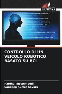 bokomslag Controllo Di Un Veicolo Robotico Basato Su Bci
