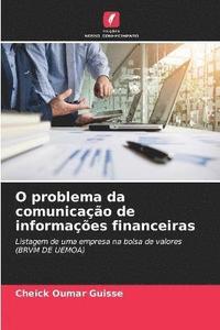 bokomslag O problema da comunicao de informaes financeiras