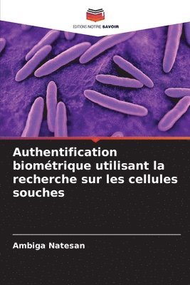 bokomslag Authentification biomtrique utilisant la recherche sur les cellules souches