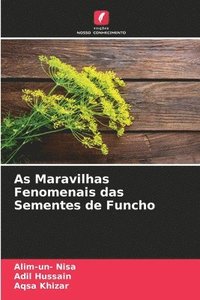 bokomslag As Maravilhas Fenomenais das Sementes de Funcho