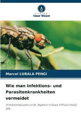 bokomslag Wie man Infektions- und Parasitenkrankheiten vermeidet
