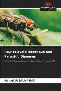 bokomslag How to avoid Infectious and Parasitic Diseases