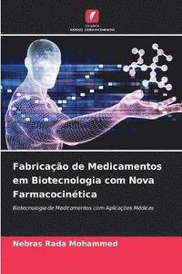 bokomslag Fabricao de Medicamentos em Biotecnologia com Nova Farmacocintica