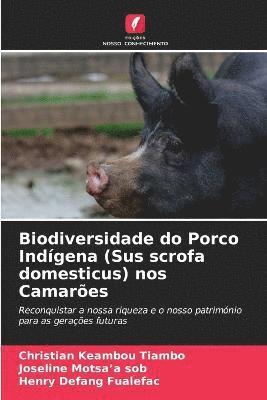 Biodiversidade do Porco Indgena (Sus scrofa domesticus) nos Camares 1