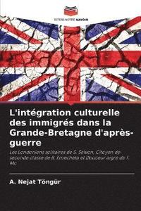 bokomslag L'intgration culturelle des immigrs dans la Grande-Bretagne d'aprs-guerre