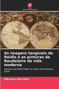 bokomslag As imagens tangveis de Roidis e as pinturas de Baudelaire da vida moderna