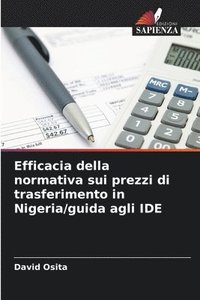 bokomslag Efficacia della normativa sui prezzi di trasferimento in Nigeria/guida agli IDE
