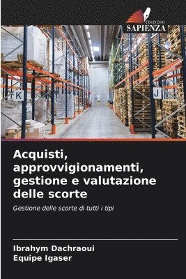 Acquisti, approvvigionamenti, gestione e valutazione delle scorte 1