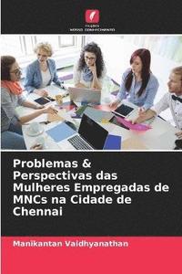 bokomslag Problemas & Perspectivas das Mulheres Empregadas de MNCs na Cidade de Chennai