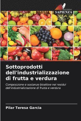 bokomslag Sottoprodotti dell'industrializzazione di frutta e verdura