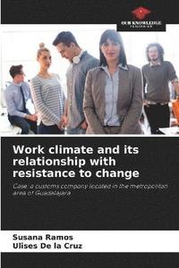 bokomslag Work climate and its relationship with resistance to change