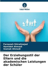 bokomslag Erziehungsstil der Eltern und die akademischen Leistungen der Schüler