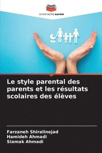 bokomslag Le style parental des parents et les rsultats scolaires des lves