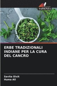 bokomslag Erbe Tradizionali Indiane Per La Cura del Cancro