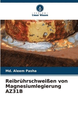 bokomslag Reibrhrschweien von Magnesiumlegierung AZ31B