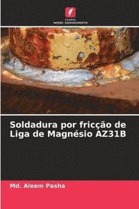 bokomslag Soldadura por frico de Liga de Magnsio AZ31B