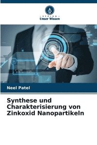 bokomslag Synthese und Charakterisierung von Zinkoxid Nanopartikeln