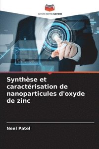bokomslag Synthse et caractrisation de nanoparticules d'oxyde de zinc