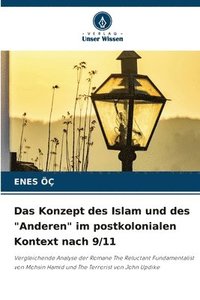 bokomslag Das Konzept des Islam und des Anderen im postkolonialen Kontext nach 9/11