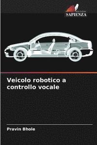 bokomslag Veicolo robotico a controllo vocale